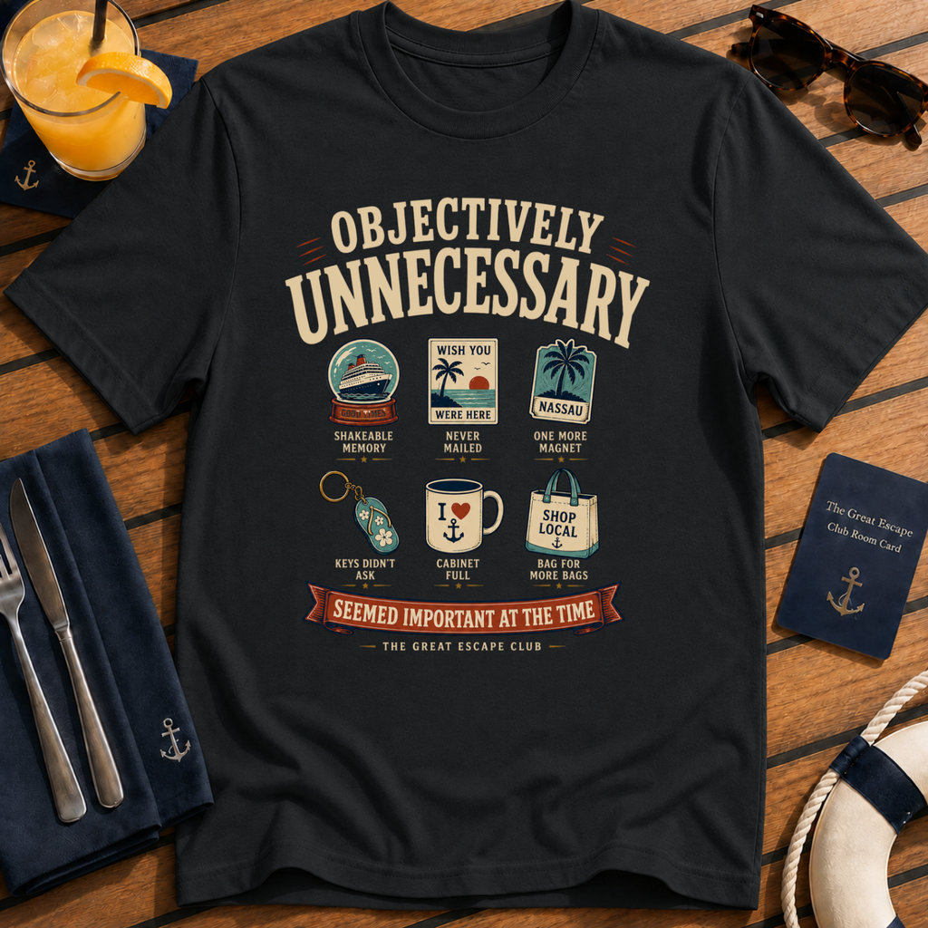 Objectively Unnecessary funny cruise souvenir t-shirt design on Black shirt