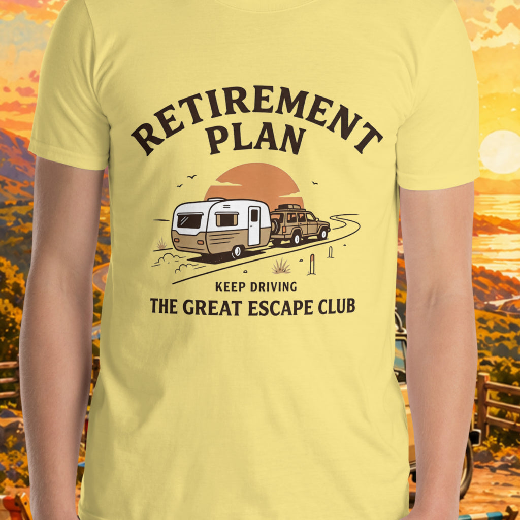 Retirement Plan Keep Driving unisex Cornsilk Yellow T-shirt with retro caravan road trip design for grey nomads, retirees and travel lovers