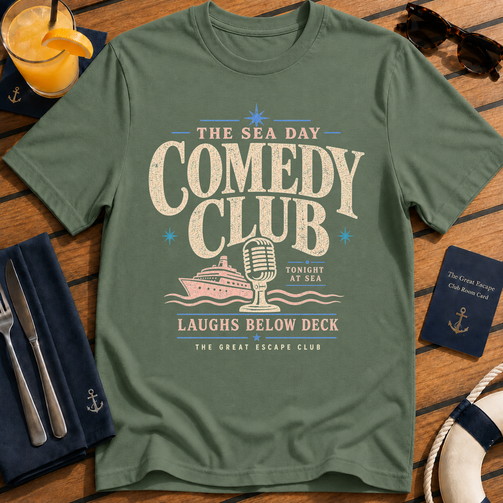 Sea Day Comedy Club funny cruise comedy t-shirt design on Military Green shirt