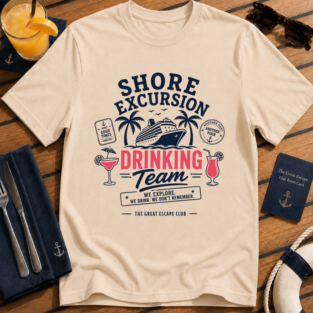 Shore Excursion Drinking Team funny cruise drinking natural tan t-shirt for port days and matching group holidays by The Great Escape Club