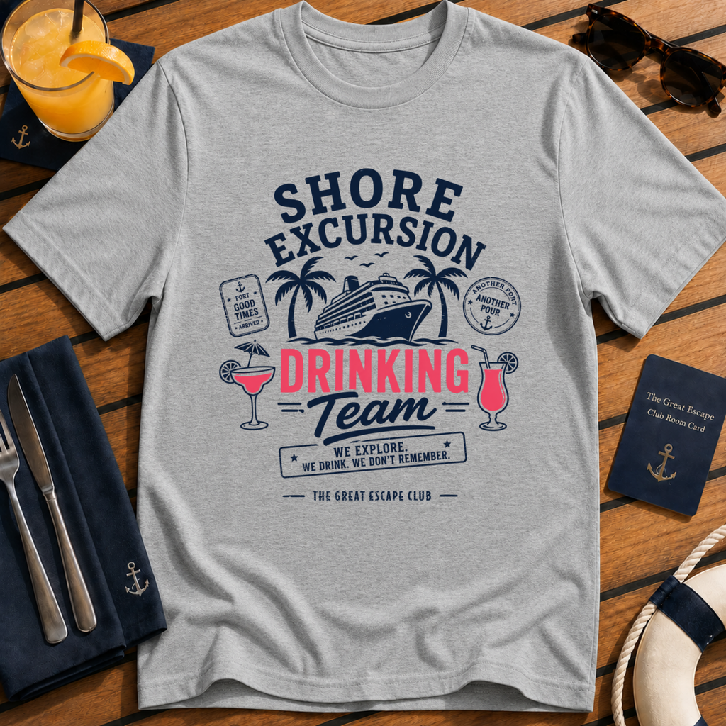 Shore Excursion Drinking Team funny cruise drinking sports grey t-shirt for port days and matching group holidays by The Great Escape Club
