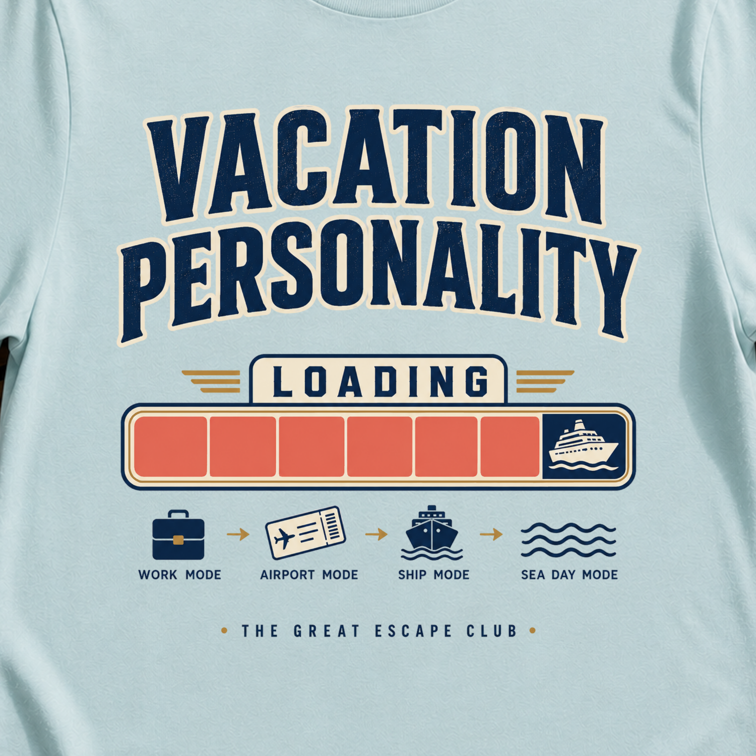 Vacation Personality Loading funny cruise countdown t-shirt design on Light Blue shirt