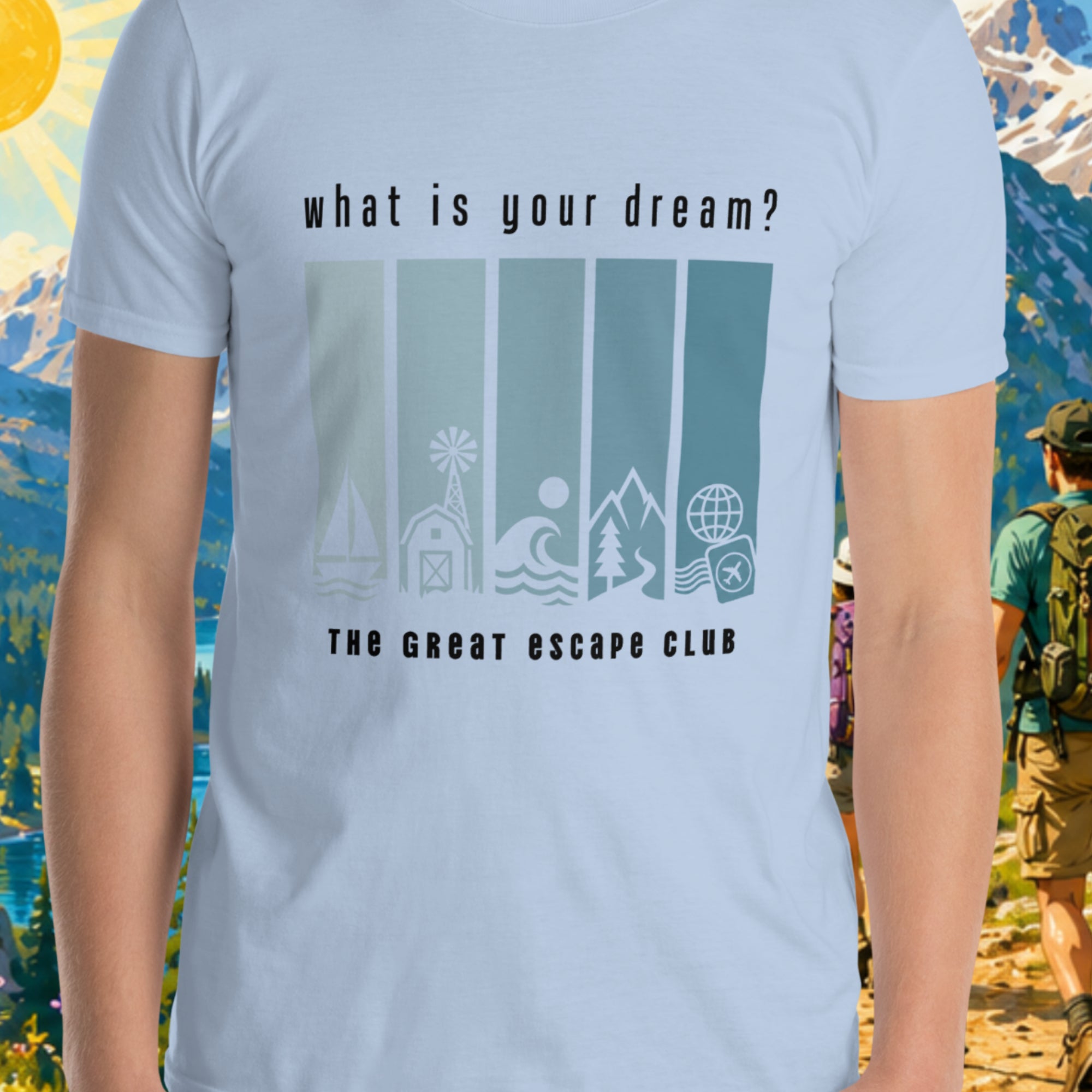 What Is Your Dream travel unisex light blue T-shirt with  blue gradient adventure icons for beach, farm, surf, mountains and world travel