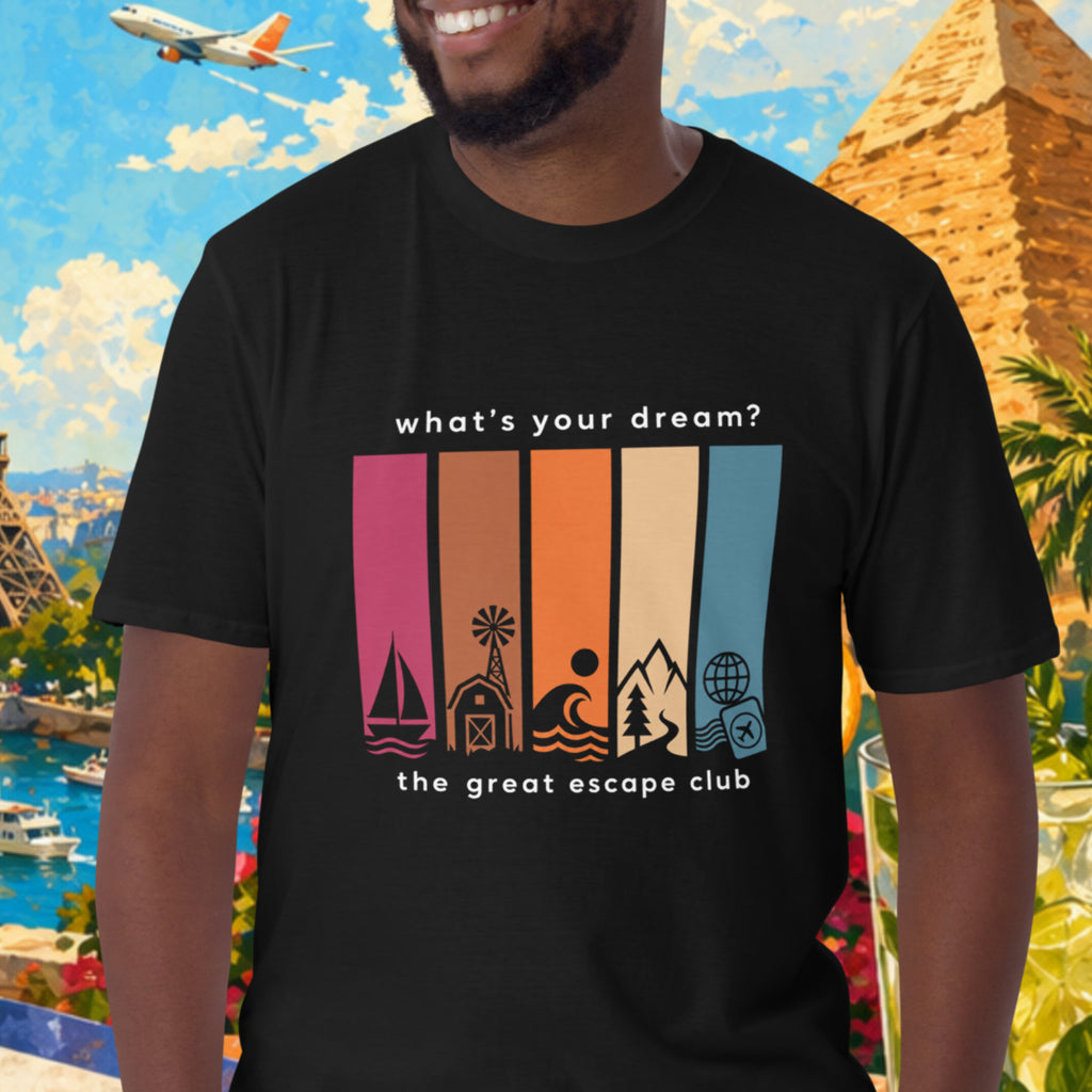 What’s Your Dream unisex T-shirt in Black featuring five minimalist adventure pillars with The Great Escape Club branding.